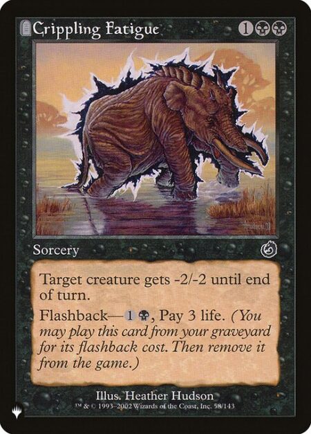 Crippling Fatigue - Target creature gets -2/-2 until end of turn.