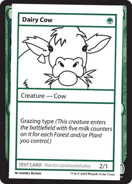 Dairy Cow - Grazing type (This creature enters the battlefield with five milk counters on it for each Forest and/or Plant you control.)