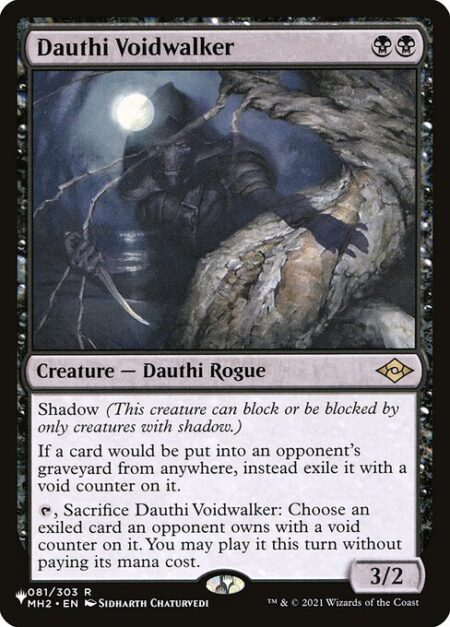 Dauthi Voidwalker - Shadow (This creature can block or be blocked by only creatures with shadow.)