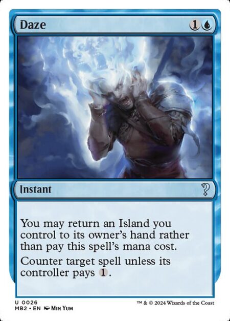 Daze - You may return an Island you control to its owner's hand rather than pay this spell's mana cost.