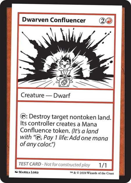 Dwarven Confluencer - {T}: Destroy target nontoken land. Its controller creates a Mana Confluence token. (It's a land with "{T}