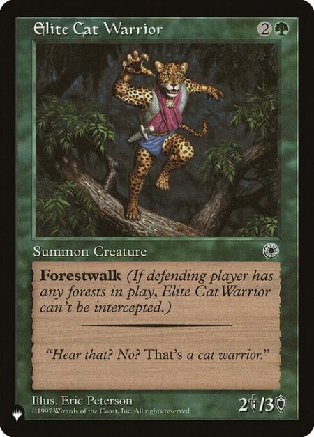 Elite Cat Warrior - Forestwalk (This creature can't be blocked as long as defending player controls a Forest.)