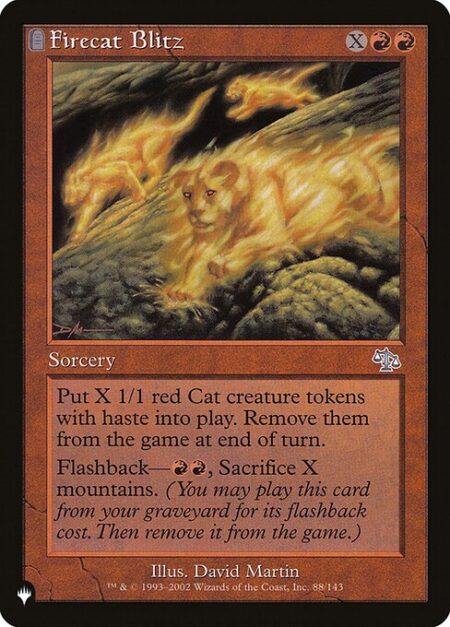 Firecat Blitz - Create X 1/1 red Elemental Cat creature tokens with haste. Exile them at the beginning of the next end step.