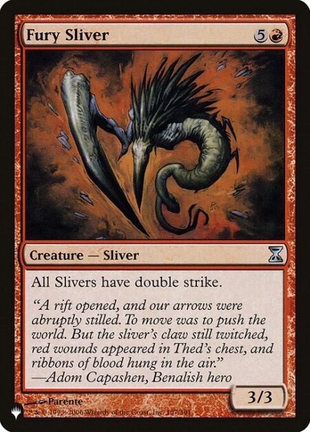 Fury Sliver - All Sliver creatures have double strike.