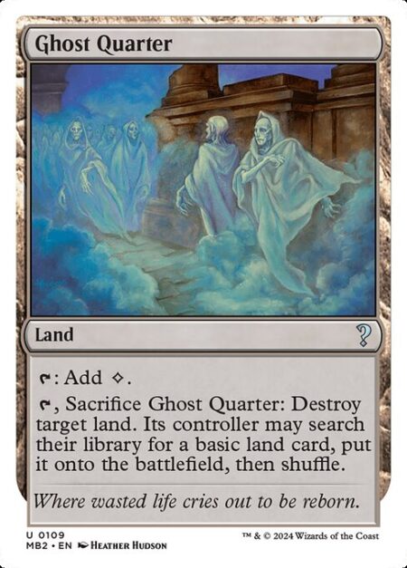 Ghost Quarter - {T}: Add {C}.