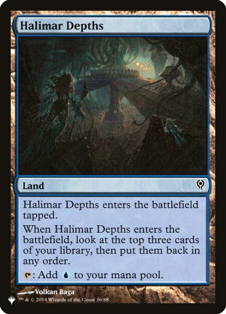 Halimar Depths - Halimar Depths enters tapped.