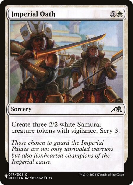 Imperial Oath - Create three 2/2 white Samurai creature tokens with vigilance. Scry 3.