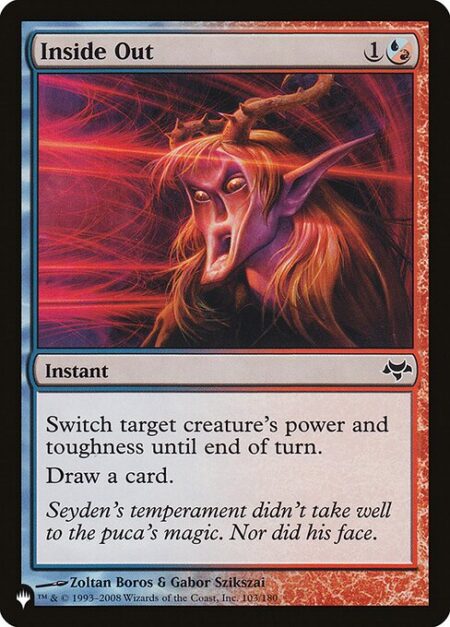 Inside Out - Switch target creature's power and toughness until end of turn.