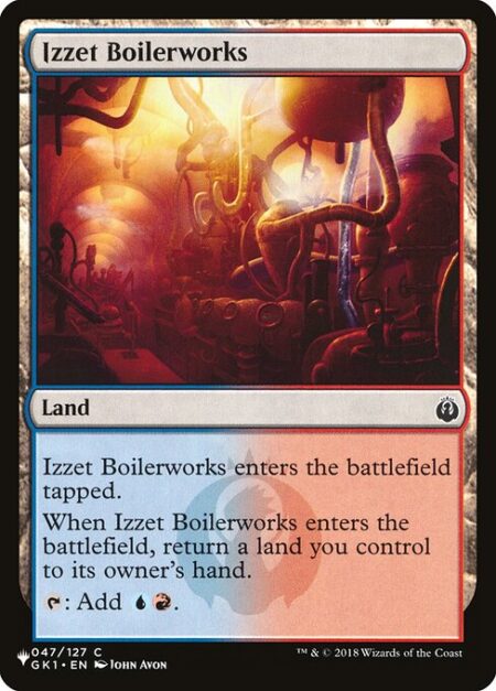 Izzet Boilerworks - Izzet Boilerworks enters tapped.