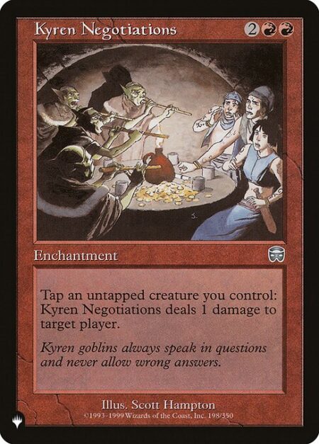 Kyren Negotiations - Tap an untapped creature you control: Kyren Negotiations deals 1 damage to target player or planeswalker.