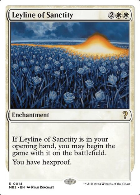 Leyline of Sanctity - If Leyline of Sanctity is in your opening hand