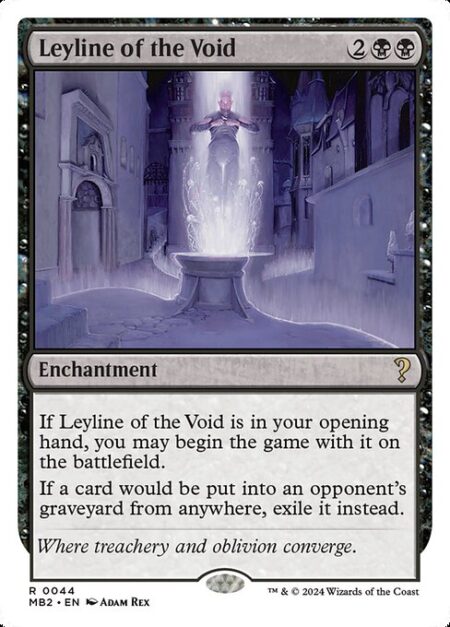 Leyline of the Void - If Leyline of the Void is in your opening hand