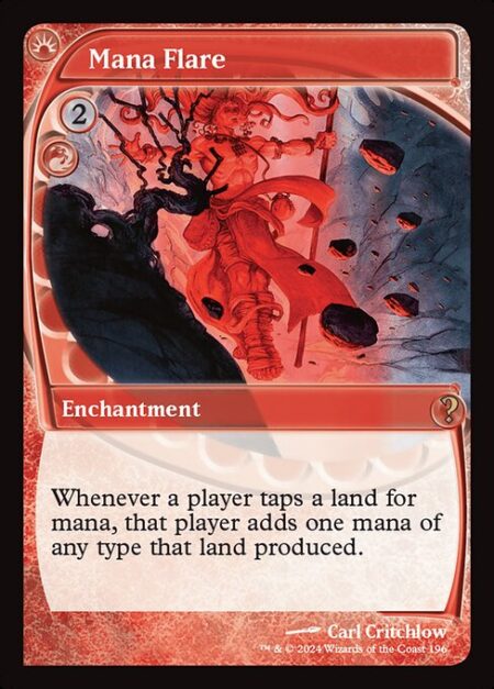 Mana Flare - Whenever a player taps a land for mana