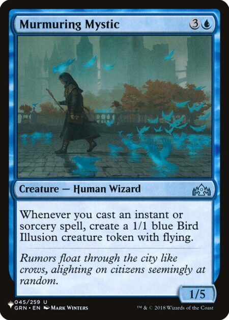 Murmuring Mystic - Whenever you cast an instant or sorcery spell