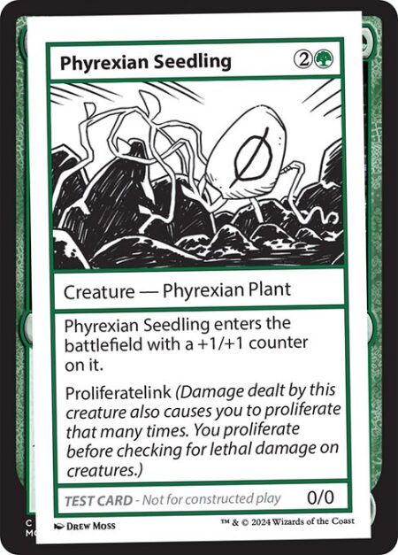 Phyrexian Seedling - Phyrexian Seedling enters the battlefield with a +1/+1 counter on it.