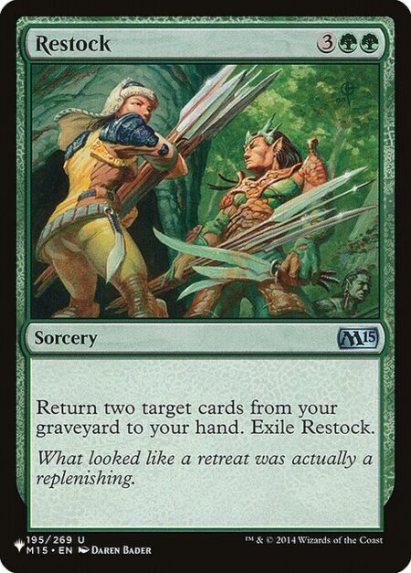 Restock - Return two target cards from your graveyard to your hand. Exile Restock.