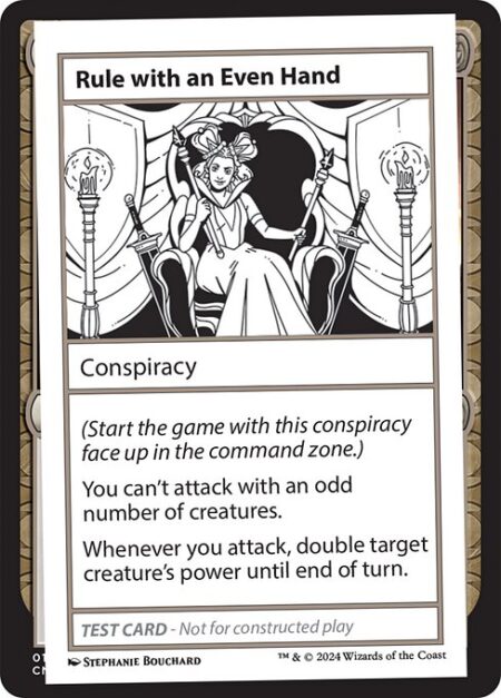 Rule with an Even Hand - (Start the game with this conspiracy face up in the command zone.)