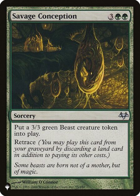 Savage Conception - Create a 3/3 green Beast creature token.