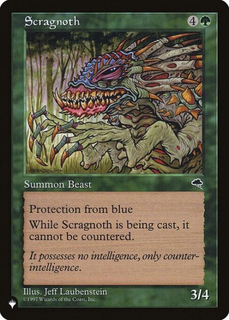 Scragnoth - This spell can't be countered.