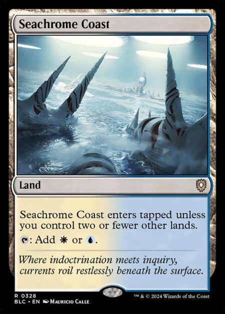 Seachrome Coast - Seachrome Coast enters tapped unless you control two or fewer other lands.