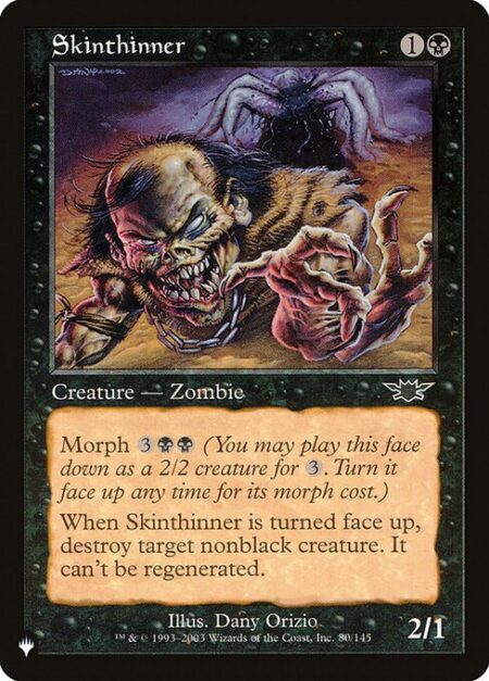 Skinthinner - Morph {3}{B}{B} (You may cast this card face down as a 2/2 creature for {3}. Turn it face up any time for its morph cost.)