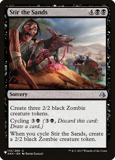 Stir the Sands - Create three 2/2 black Zombie creature tokens.