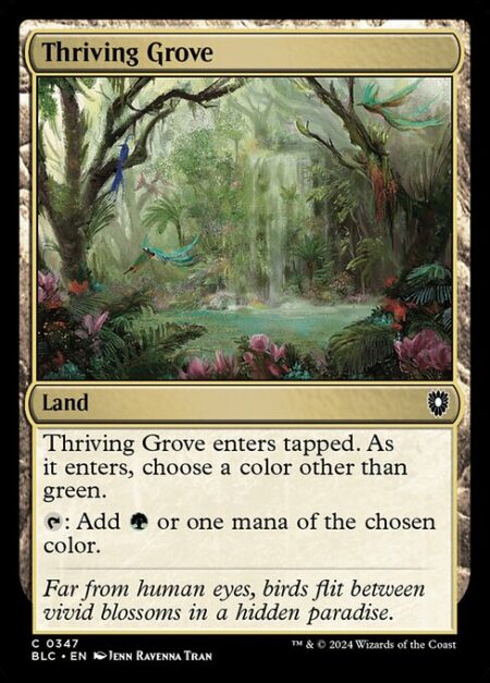 Thriving Grove - Thriving Grove enters tapped. As it enters