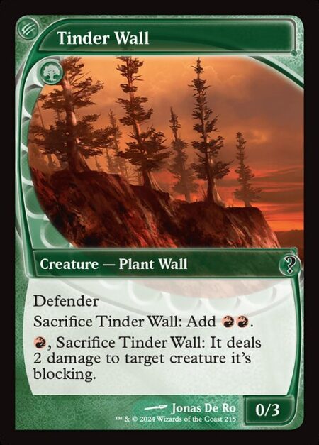 Tinder Wall - Defender (This creature can't attack.)