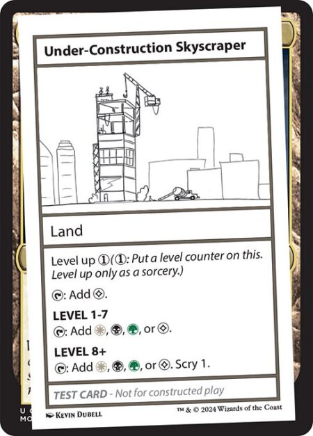 Under-Construction Skyscraper - Level up {1} ({1}: Put a level counter on this. Level up only as a sorcery.)