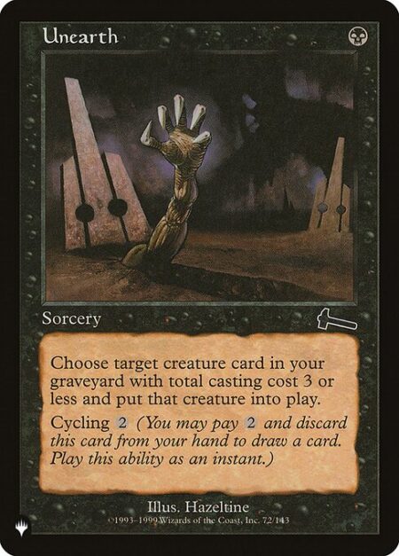 Unearth - Return target creature card with mana value 3 or less from your graveyard to the battlefield.