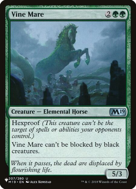 Vine Mare - Hexproof (This creature can't be the target of spells or abilities your opponents control.)