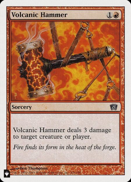 Volcanic Hammer - Volcanic Hammer deals 3 damage to any target.