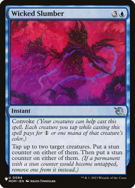 Wicked Slumber - Convoke (Your creatures can help cast this spell. Each creature you tap while casting this spell pays for {1} or one mana of that creature's color.)