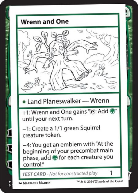 Wrenn and One - +1: Wrenn and One gains "{T}: Add {G} until your next turn.