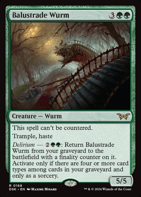 Balustrade Wurm - This spell can't be countered.