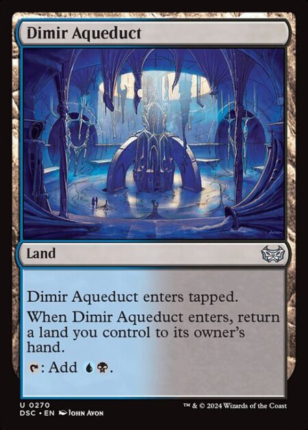 Dimir Aqueduct - Dimir Aqueduct enters tapped.