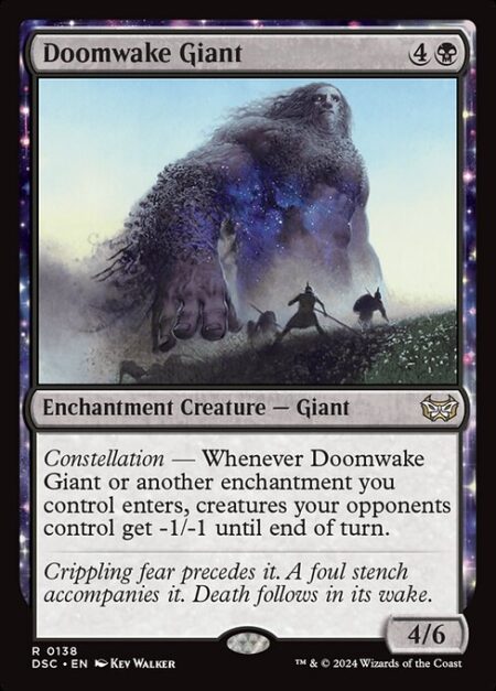 Doomwake Giant - Constellation — Whenever Doomwake Giant or another enchantment you control enters