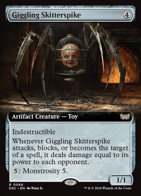 Giggling Skitterspike - Indestructible