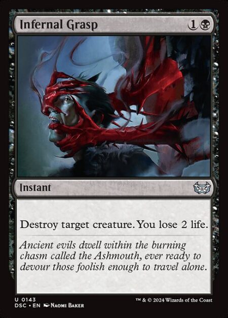 Infernal Grasp - Destroy target creature. You lose 2 life.