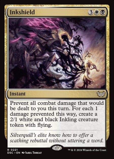 Inkshield - Prevent all combat damage that would be dealt to you this turn. For each 1 damage prevented this way