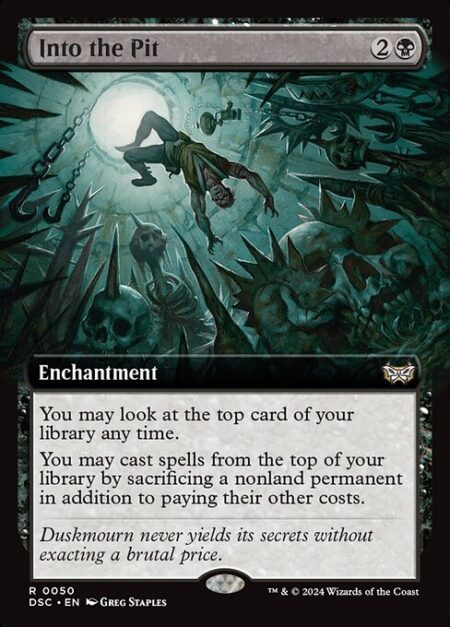 Into the Pit - You may look at the top card of your library any time.