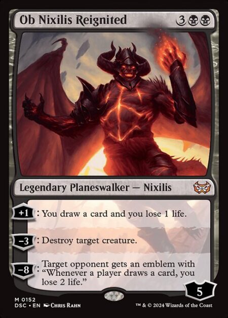 Ob Nixilis Reignited - +1: You draw a card and you lose 1 life.