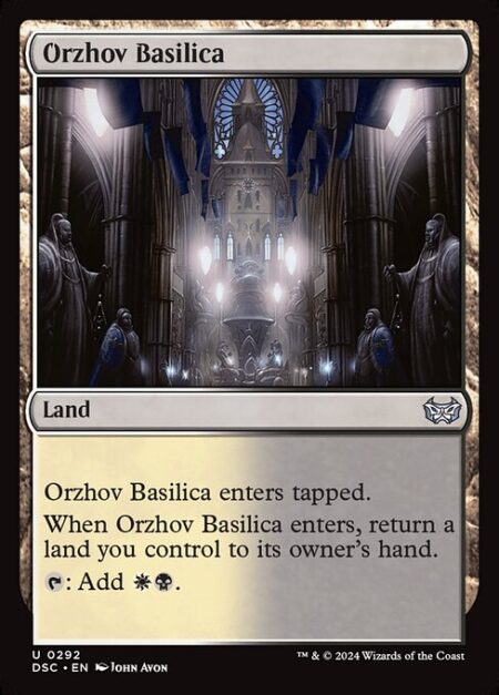 Orzhov Basilica - Orzhov Basilica enters tapped.