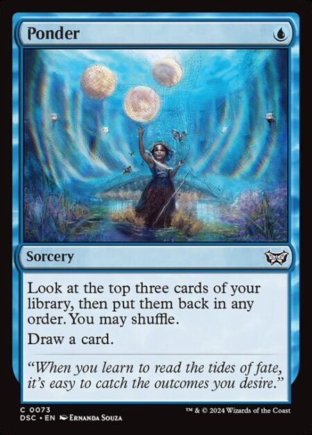 Ponder - Look at the top three cards of your library