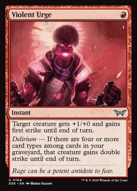 Violent Urge - Target creature gets +1/+0 and gains first strike until end of turn.