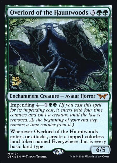 Overlord of the Hauntwoods - Impending 4—{1}{G}{G} (If you cast this spell for its impending cost