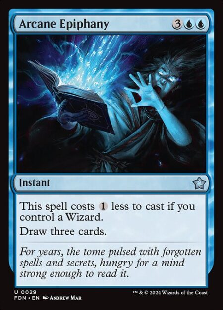 Arcane Epiphany - This spell costs {1} less to cast if you control a Wizard.