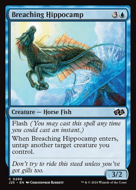 Breaching Hippocamp - Flash (You may cast this spell any time you could cast an instant.)