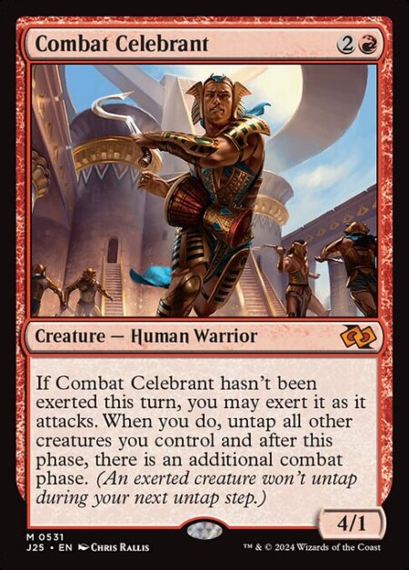 Combat Celebrant - If Combat Celebrant hasn't been exerted this turn