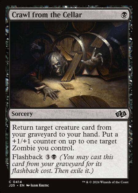 Crawl from the Cellar - Return target creature card from your graveyard to your hand. Put a +1/+1 counter on up to one target Zombie you control.